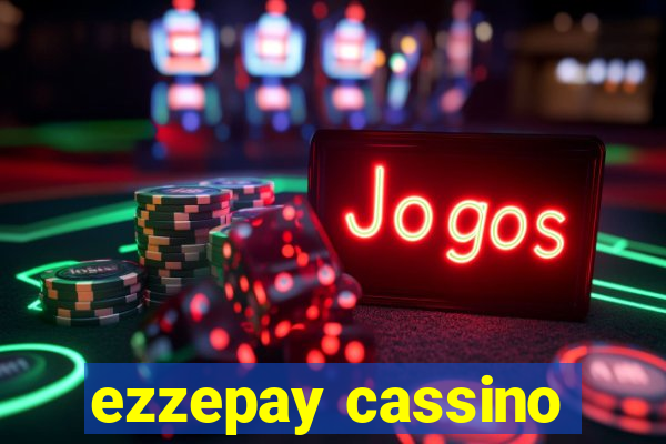 ezzepay cassino